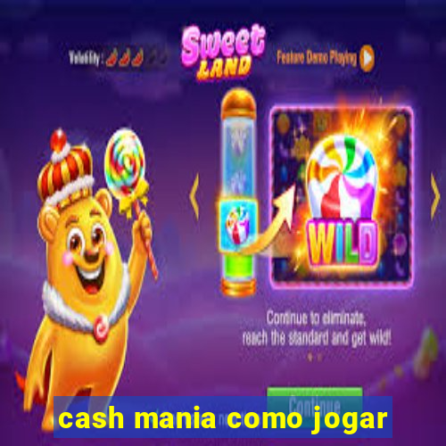 cash mania como jogar